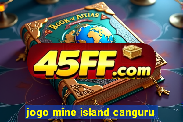 jogo mine island canguru